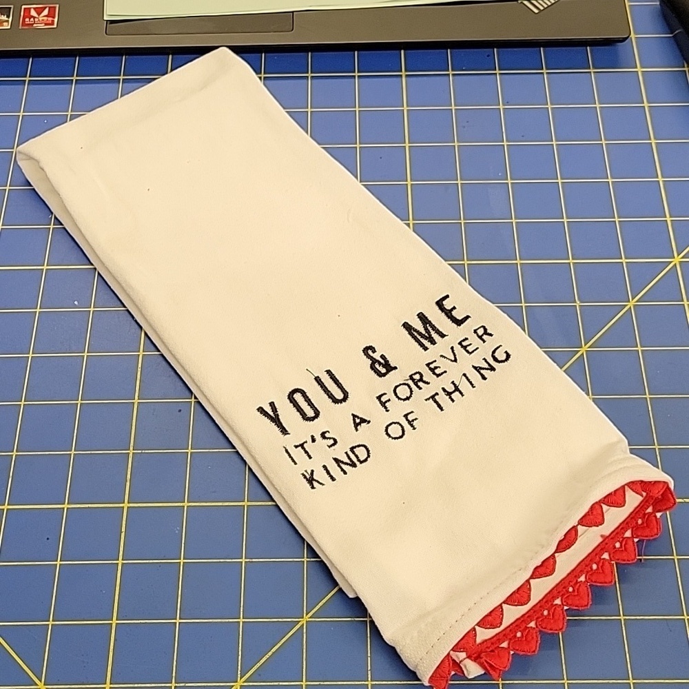 You & Me It's A Forever Kind of Thing Flour Sack Heart Trim 15x26